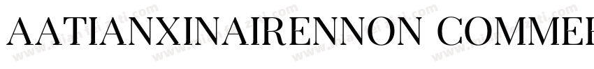AaTianxinairenNon CommercialUse 字体转换